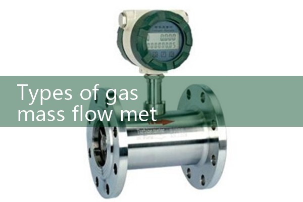Types of gas mass flow meters